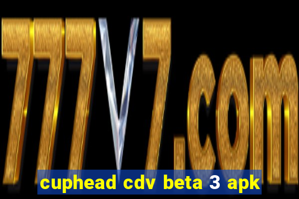 cuphead cdv beta 3 apk